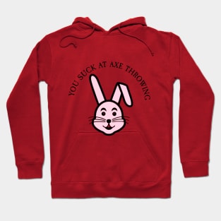 You Suck Bunny | The Axe Shoppe Hoodie